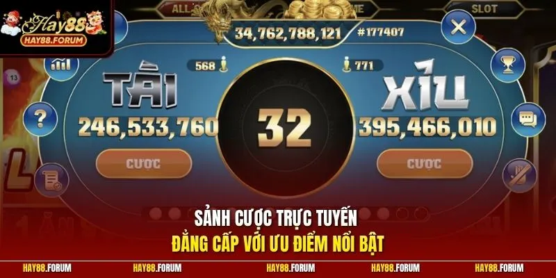 Sảnh cược trực tuyến đẳng cấp với ưu điểm nổi bật